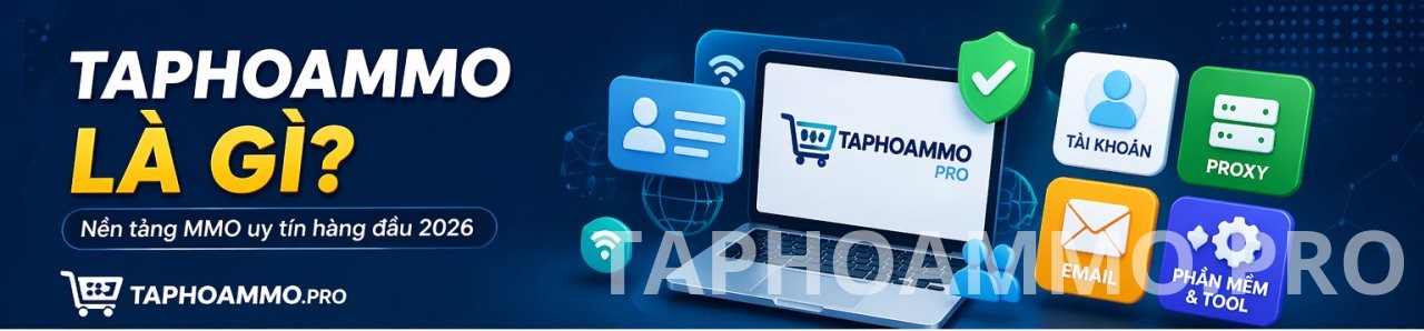 Taphoammo là gì? Nền tảng MMO uy tín hàng đầu 2026